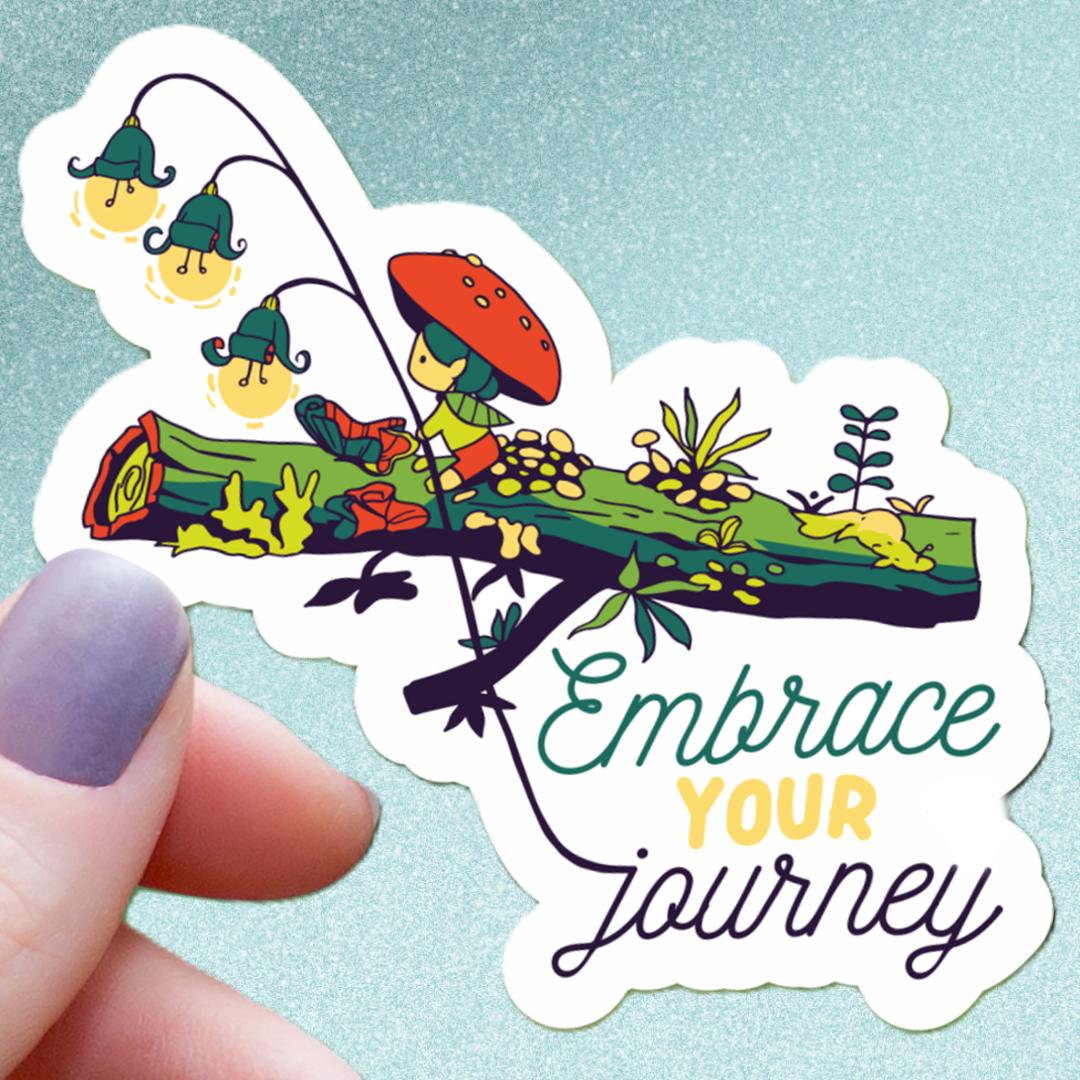 Embrace Your Journey Sticker - 3" Waterproof Vinyl Decal - Cottage Core